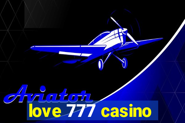 love 777 casino